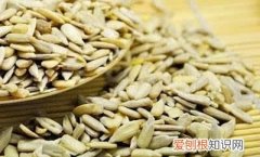 葵花籽油的好处和害处，瓜子的好处和坏处 瓜子有什么利弊