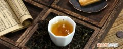 茶叶泡水可以保留多久喝完 茶叶泡水可以保留的时长