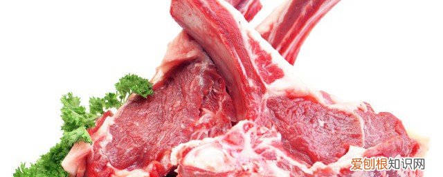 新鲜羊肉保存技巧 新鲜羊肉如何保存最佳