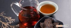 熟普洱茶怎么保存 熟普洱茶的保存方法