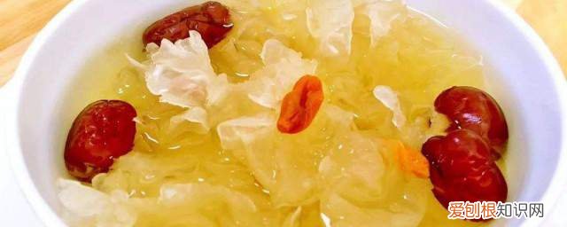 银耳红枣汤功效和作用 银耳红枣汤功效《银耳红枣汤功效介绍》
